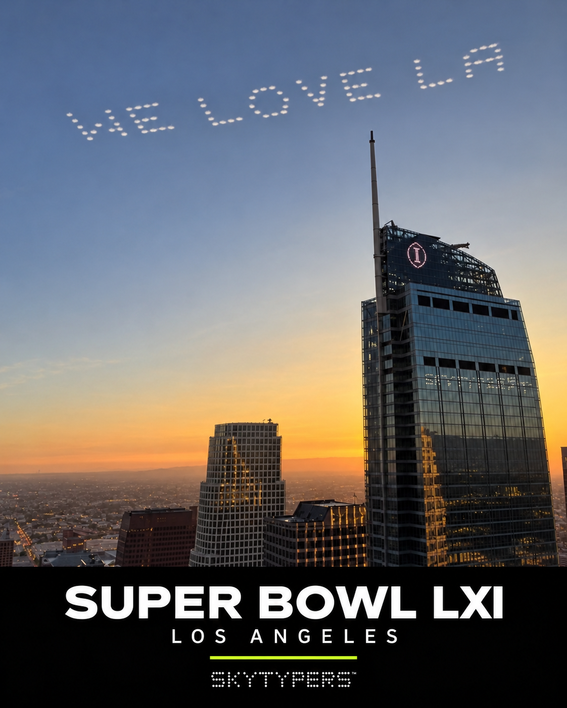 Super Bowl LXI Los Angeles campaign artwork featuring WE LOVE LA skytyping above the skyline.